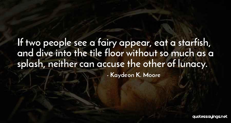 Groaza Filme Quotes By Kaydeon K. Moore Groaza Filme Quotes By Kaydeon K. Moore