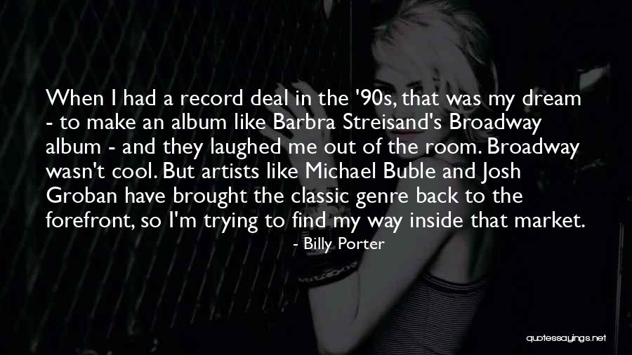 Groban Quotes By Billy Porter Groban Quotes By Billy Porter