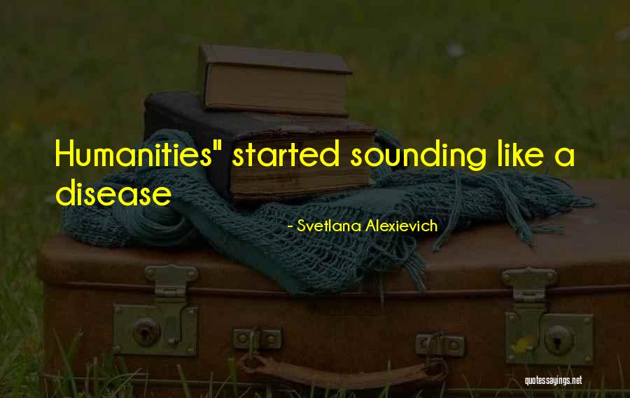 Grobusky Quotes By Svetlana Alexievich Grobusky Quotes By Svetlana Alexievich
