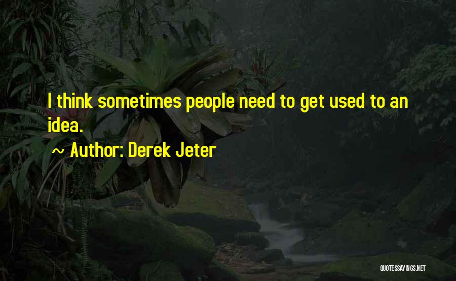Groby Wyszukiwarka Quotes By Derek Jeter