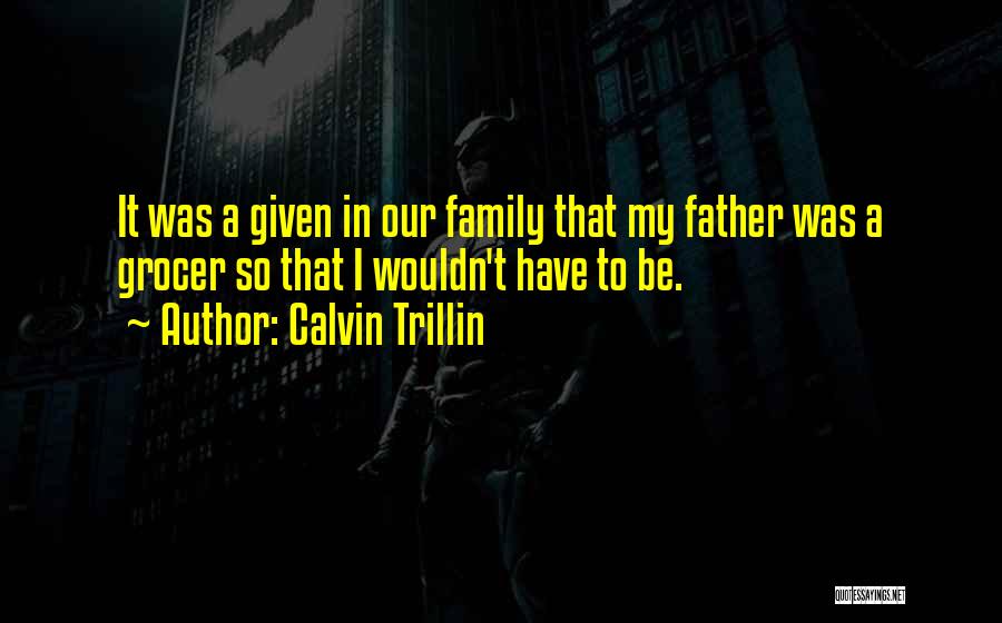 Grocer Quotes By Calvin Trillin