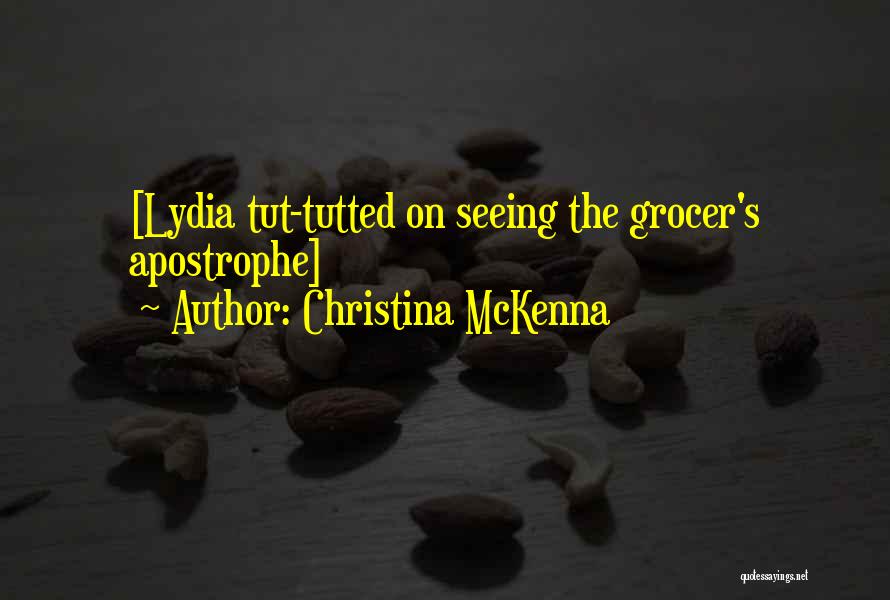 Grocer Quotes By Christina McKenna