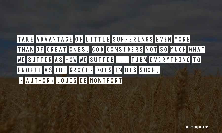 Grocer Quotes By Louis De Montfort