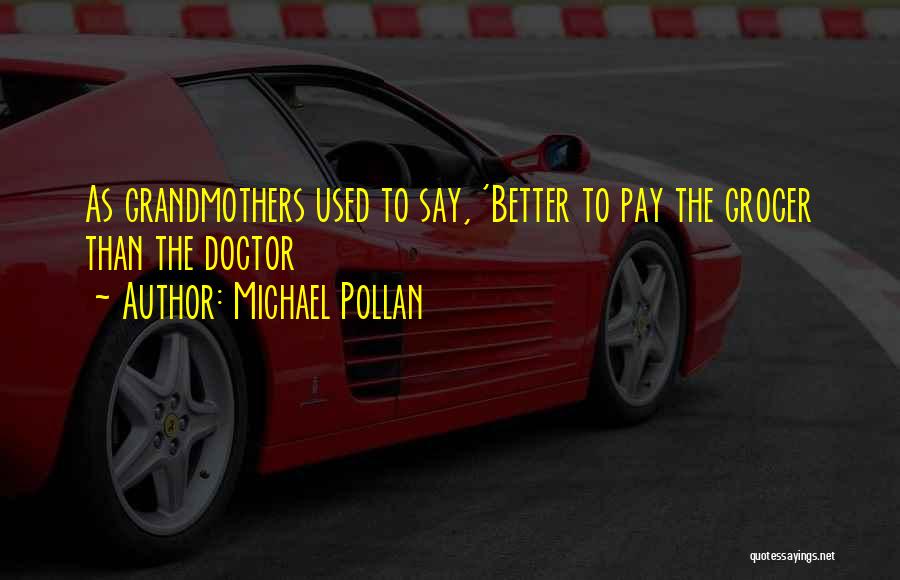 Grocer Quotes By Michael Pollan