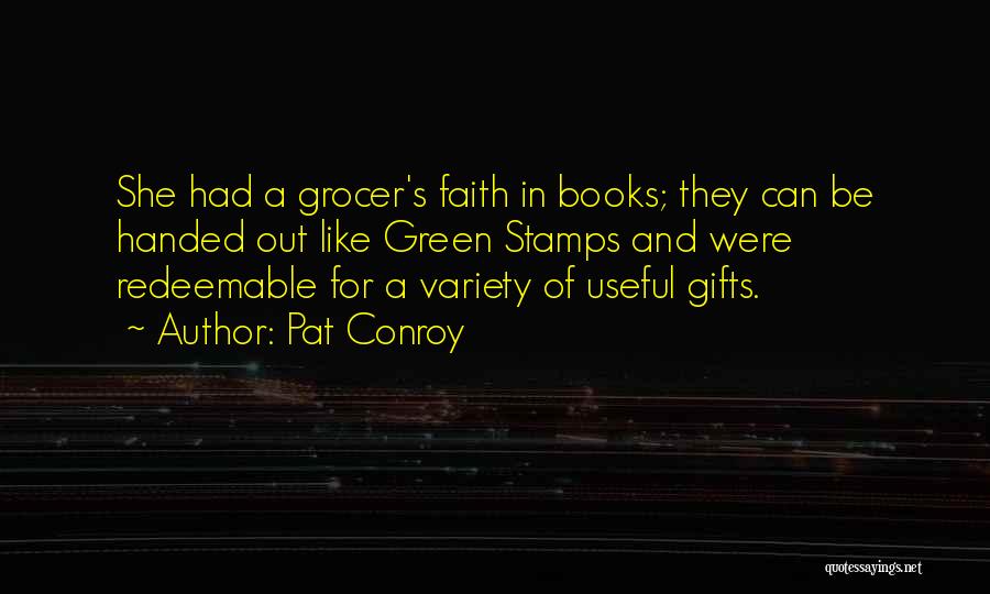 Grocer Quotes By Pat Conroy