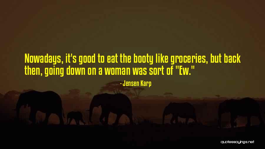 Groceries Quotes By Jensen Karp Groceries Quotes By Jensen Karp