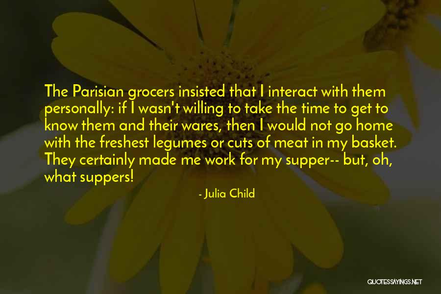 Grocers Quotes By Julia Child