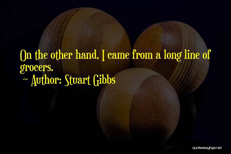 Grocers Quotes By Stuart Gibbs