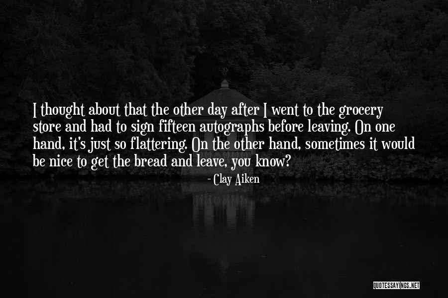 Grocery Day Quotes By Clay Aiken Grocery Day Quotes By Clay Aiken