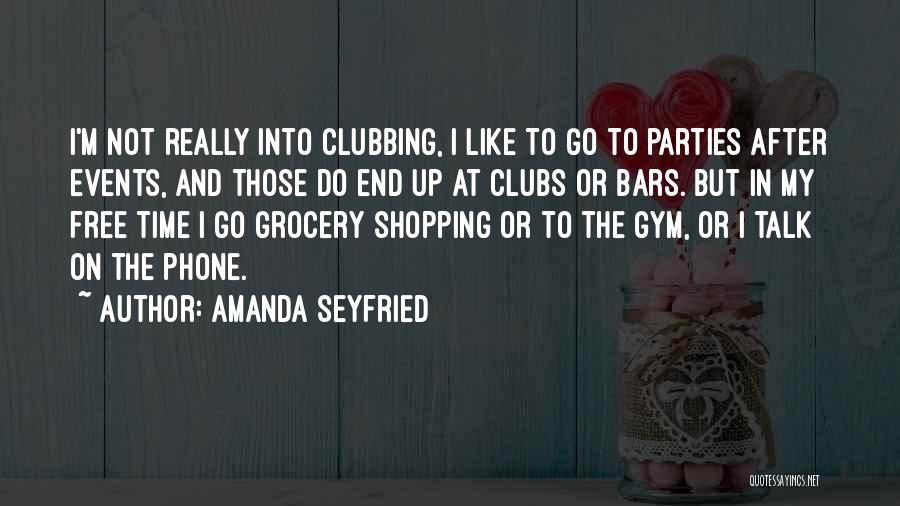 Grocery Shopping Quotes By Amanda Seyfried