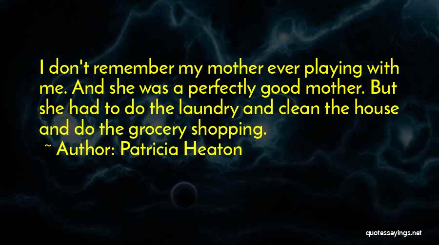 Grocery Shopping Quotes By Patricia Heaton