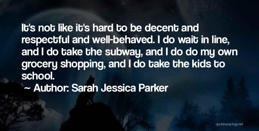 Grocery Shopping Quotes By Sarah Jessica Parker