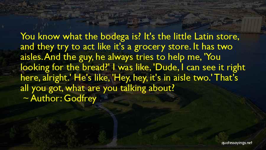 Grocery Store Quotes By Godfrey