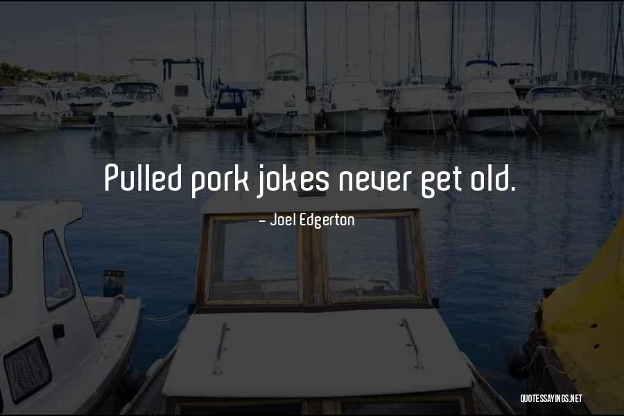 Grodzinski Bakery Quotes By Joel Edgerton Grodzinski Bakery Quotes By Joel Edgerton