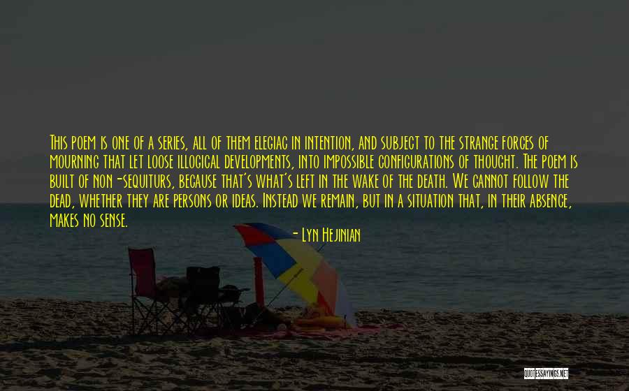 Groenendael Rescue Quotes By Lyn Hejinian Groenendael Rescue Quotes By Lyn Hejinian