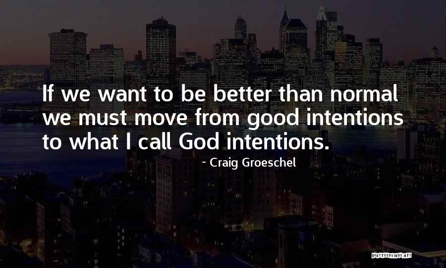 Groeschel Quotes By Craig Groeschel