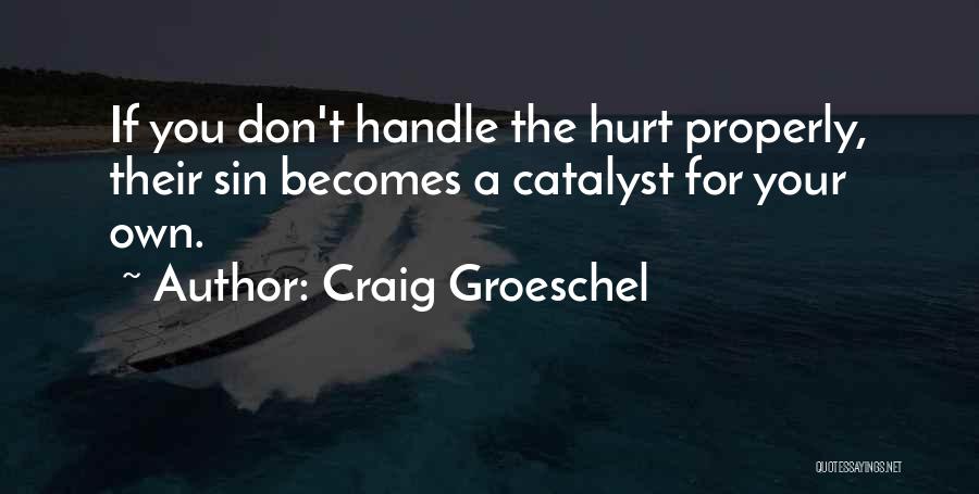 Groeschel Quotes By Craig Groeschel