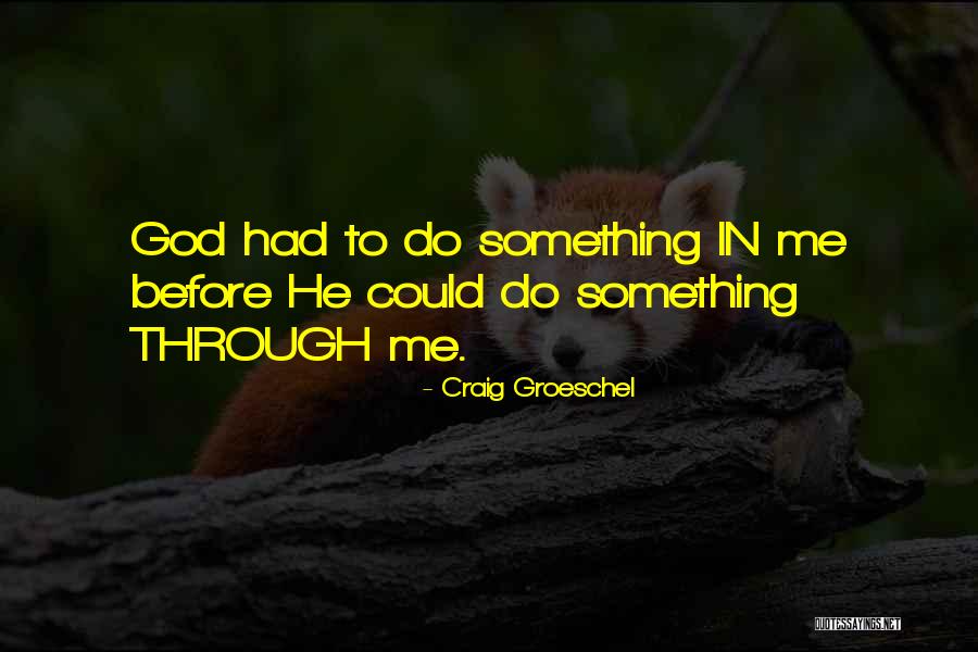 Groeschel Quotes By Craig Groeschel