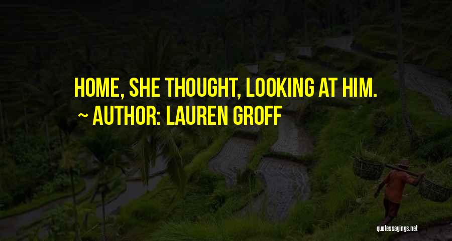 Groff Quotes By Lauren Groff