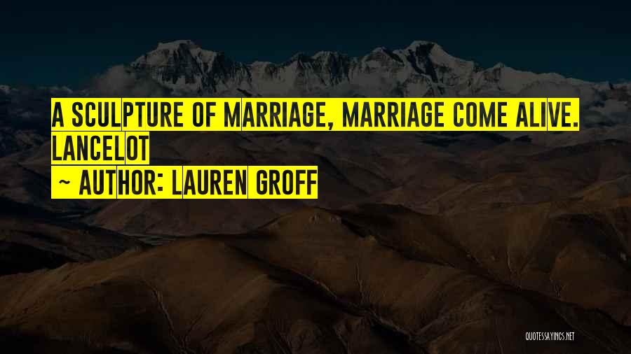 Groff Quotes By Lauren Groff