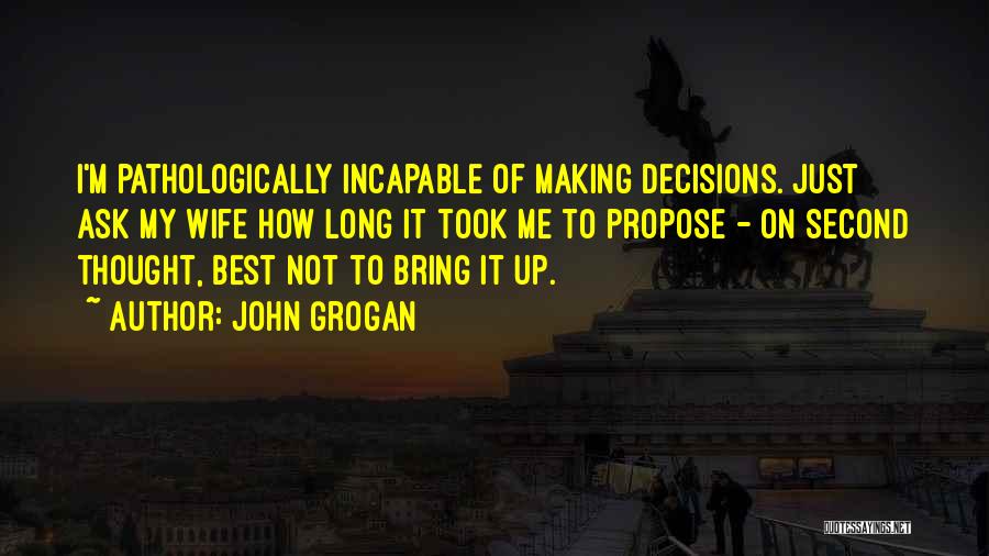 Grogan Quotes By John Grogan