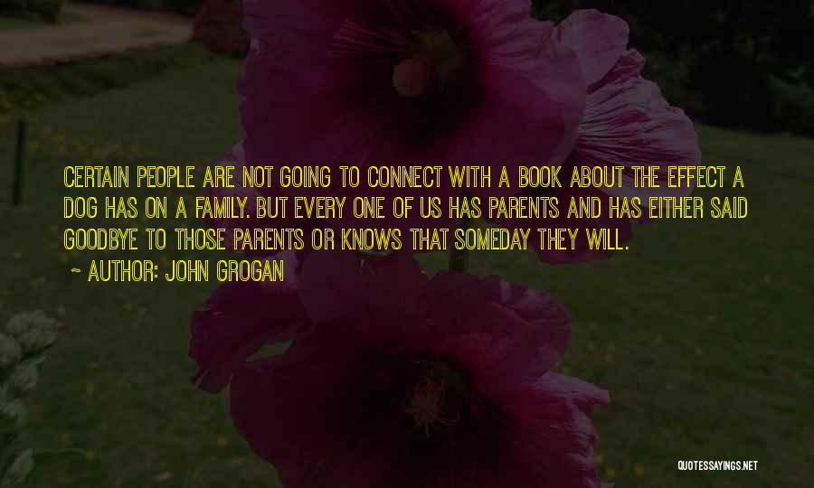 Grogan Quotes By John Grogan