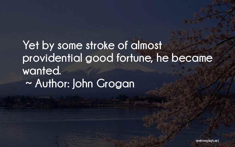 Grogan Quotes By John Grogan