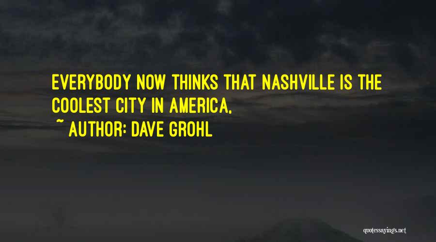 Grohl Quotes By Dave Grohl