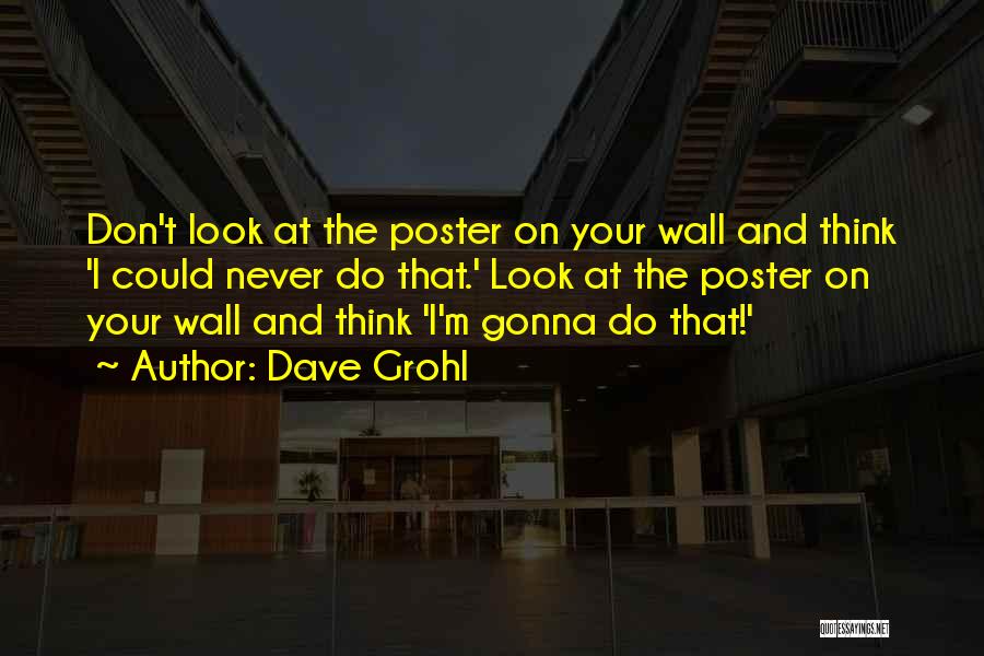 Grohl Quotes By Dave Grohl