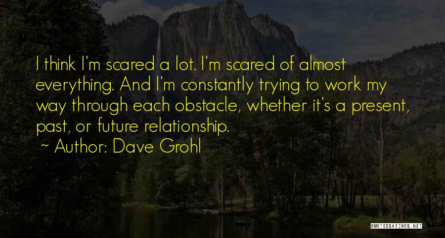 Grohl Quotes By Dave Grohl