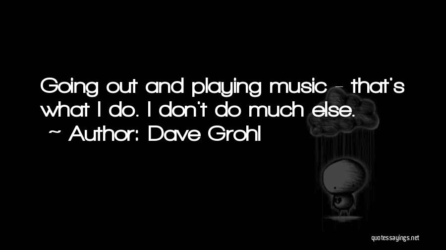 Grohl Quotes By Dave Grohl