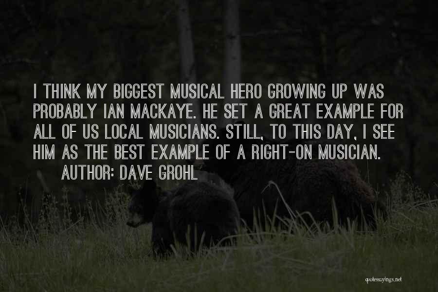 Grohl Quotes By Dave Grohl