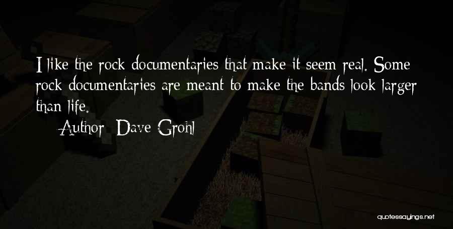 Grohl Quotes By Dave Grohl