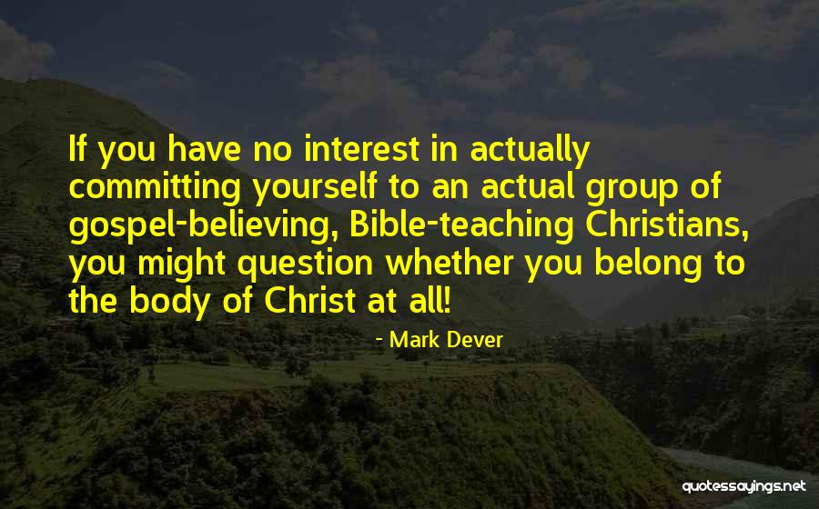 Groinless Quotes By Mark Dever Groinless Quotes By Mark Dever