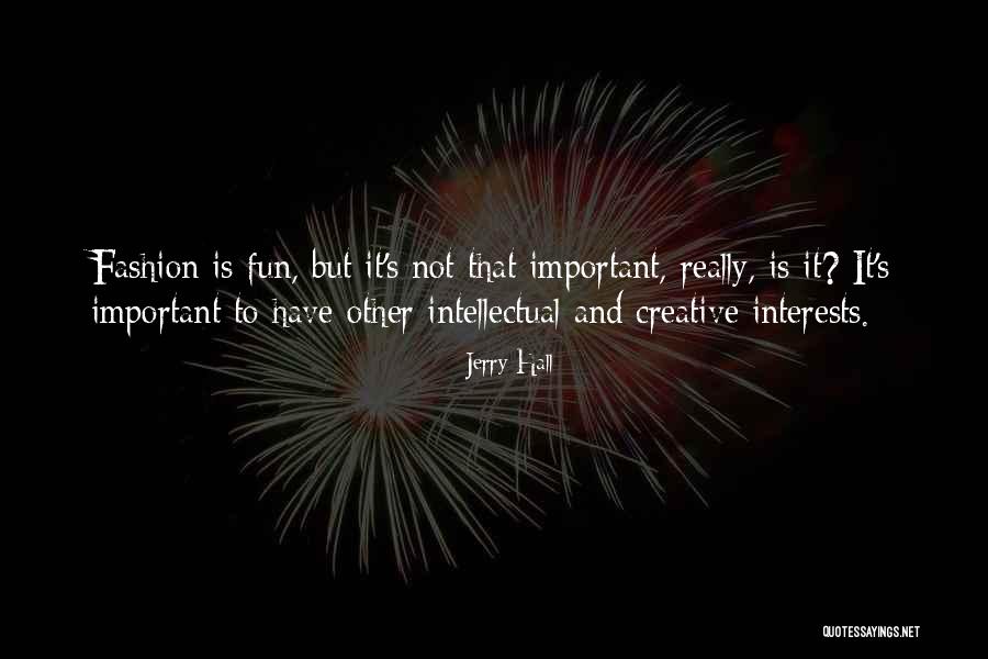 Groisman Kleidermacher Quotes By Jerry Hall Groisman Kleidermacher Quotes By Jerry Hall