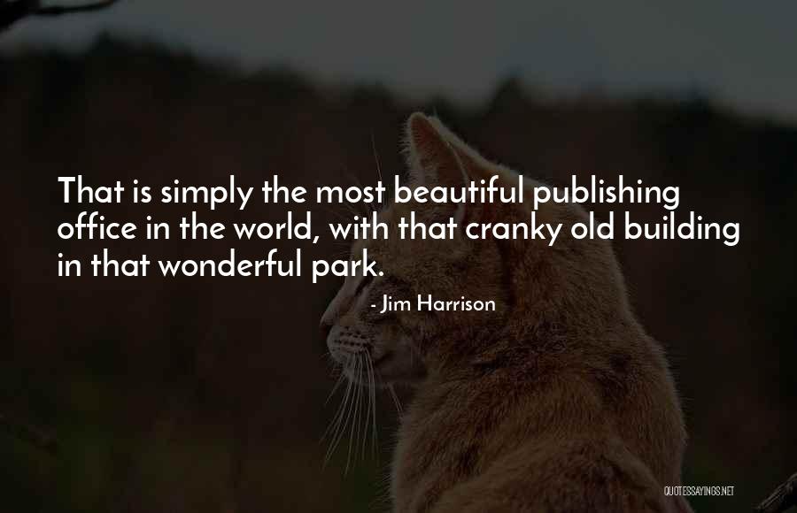 Groisman Kleidermacher Quotes By Jim Harrison Groisman Kleidermacher Quotes By Jim Harrison