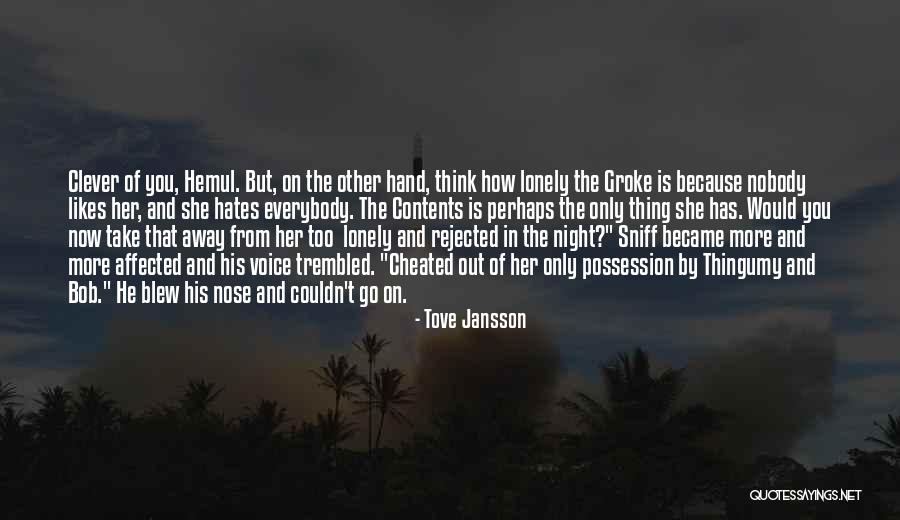 Groke Quotes By Tove Jansson Groke Quotes By Tove Jansson
