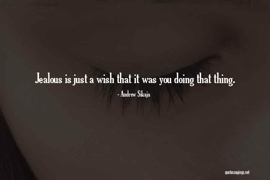 Grokey Quotes By Andrew Sikaja
