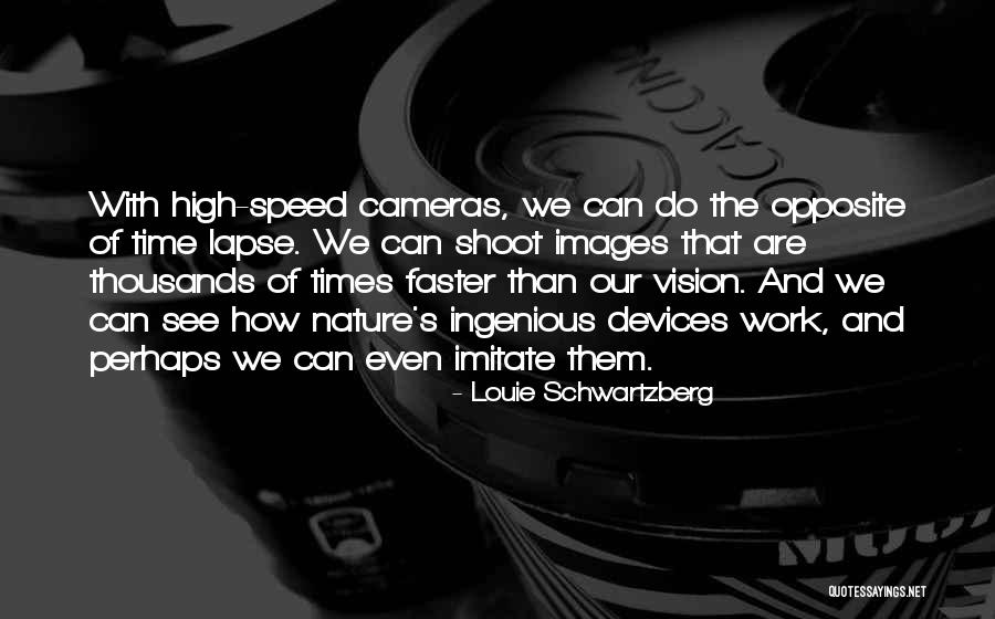 Gromady Ludu Quotes By Louie Schwartzberg Gromady Ludu Quotes By Louie Schwartzberg