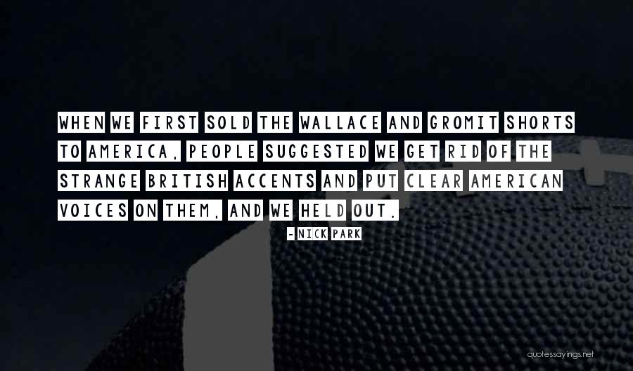 Gromit And Wallace Quotes By Nick Park Gromit And Wallace Quotes By Nick Park