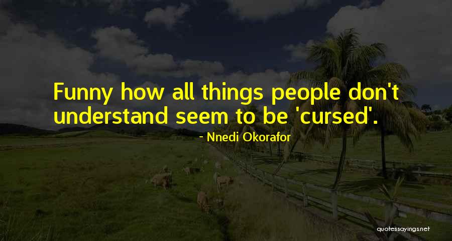 Gromphadorholaelaps Quotes By Nnedi Okorafor Gromphadorholaelaps Quotes By Nnedi Okorafor