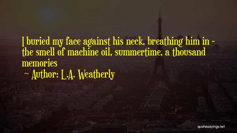 Gronchi Presidente Quotes By L.A. Weatherly