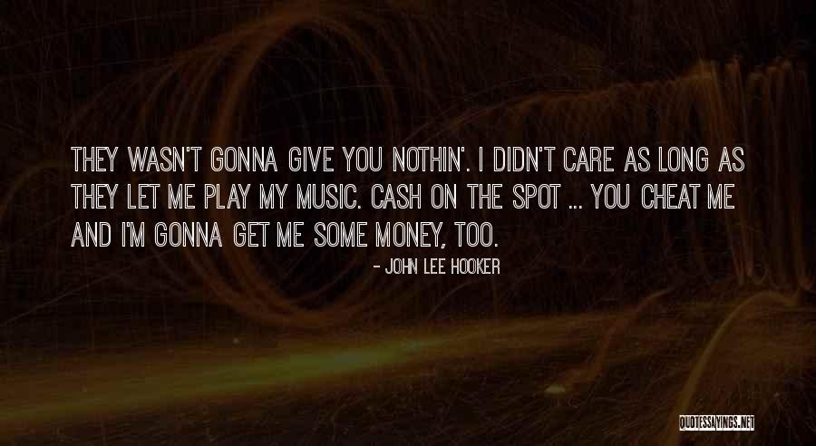 Grondaia Quotes By John Lee Hooker Grondaia Quotes By John Lee Hooker