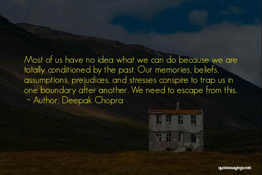 Gronsky Pes Quotes By Deepak Chopra