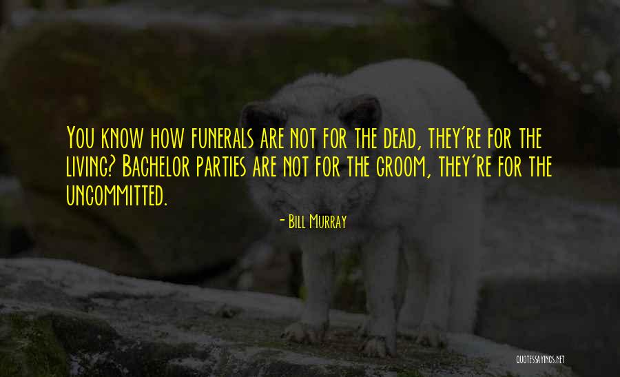Groom Quotes By Bill Murray Groom Quotes By Bill Murray