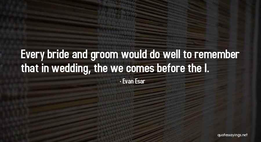 Groom Quotes By Evan Esar Groom Quotes By Evan Esar
