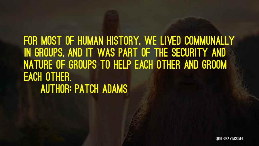 Groom Yourself Quotes By Patch Adams