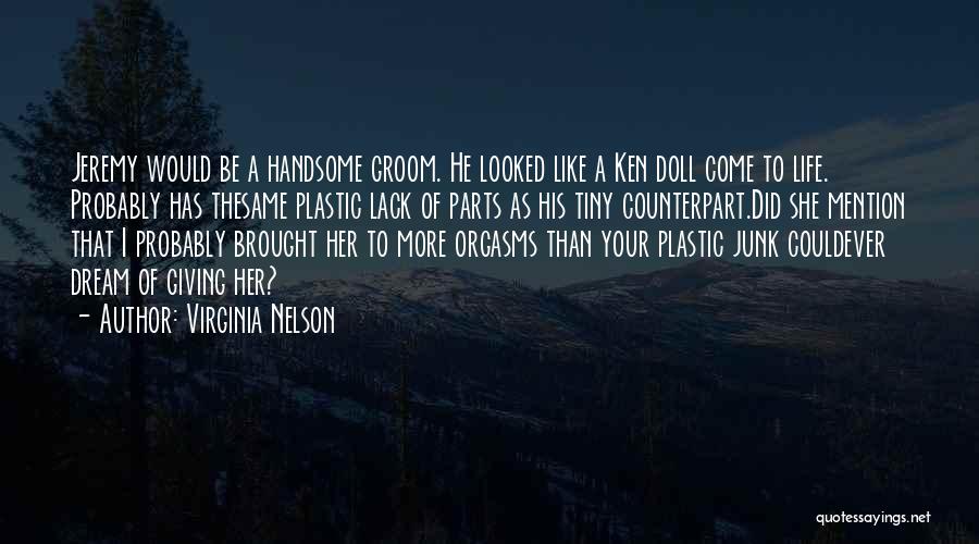 Groom Yourself Quotes By Virginia Nelson