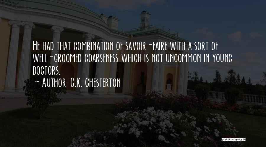 Groomed Quotes By G.K. Chesterton