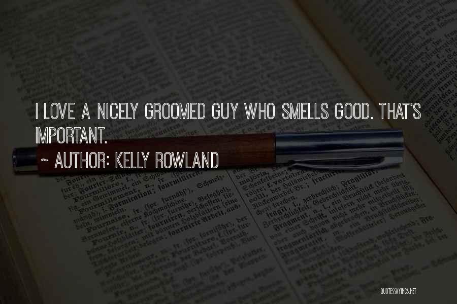 Groomed Quotes By Kelly Rowland